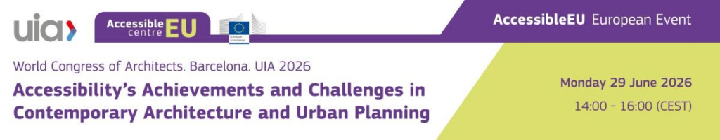 Banner pentru evenimentul AccessibleEU și UIA 2026 despre accesibilitate în arhitectură și urbanism, 29 iunie 2026.